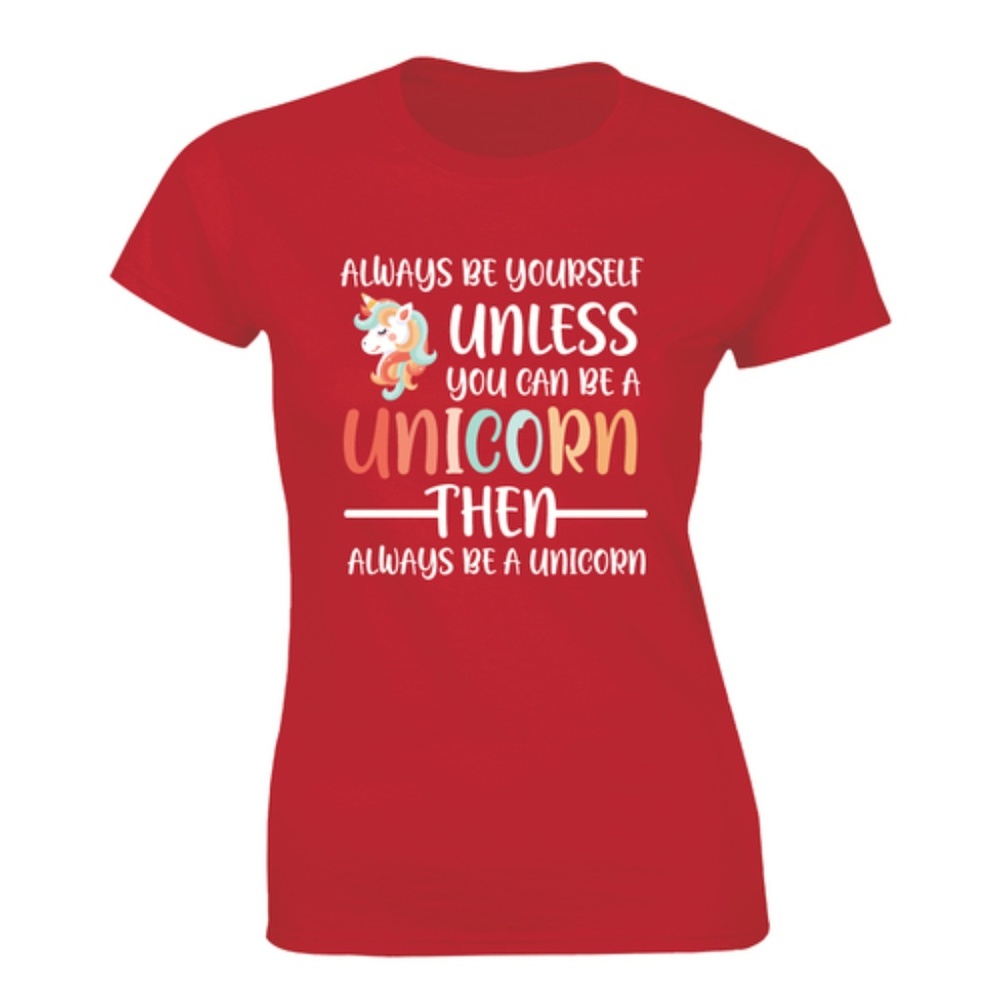 Always Be Yourself Unless You Can Be A T-shirt Tee